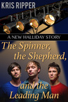 The Spinner, the Shepherd, and the Leading Man cover