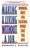Making a Living Without a Job by Barbara Winter Making a Living Without a Job by Barbara Winter