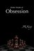 Darker Shades of Obsession by J.R. King Darker Shades of Obsession by J.R. King