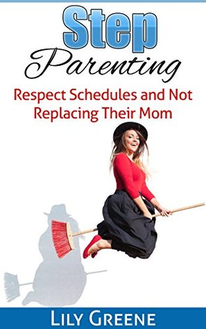step-parenting-respect-schedules-and-not-replacing-their-mom-step-children-second-marriage-new-marriage