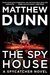The Spy House (Spycatcher #5) by Matthew Dunn