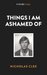 THINGS I AM ASHAMED OF A Memoir (Kindle Single) by Nicholas Clee
