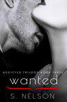 Wanted (Addicted Trilogy, #3)