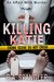 Killing Katie (An Affair With Murder) (Volume 1) by Brian Spangler