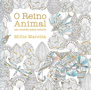 Millie Marottas Animal Kingdom A Colouring Book Adventure By Marotta