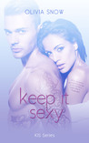 Keep It Sexy (KIS #3)