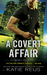A Covert Affair (Deadly Ops, #5) by Katie Reus