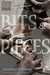 Bits & Pieces (Benny Imura, #5) by Jonathan Maberry