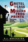 Gretel and the Case of the Missing Frog Prints (Brothers Grimm Mystery #1)