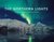 The Northern Lights Celestial Performances of the Aurora Borealis by Daryl Pederson