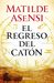 El regreso del Catón (Catón, #2) by Matilde Asensi