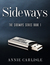 Sideways - The Sideways Series Book 1 by Annie Carlisle