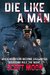 Die Like A Man How one man survived the deadly vendetta of a paranormal assassins guild and took the law into his own hands by Scott Moon