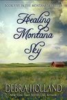 Healing Montana Sky (Montana Sky, #5)
