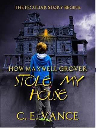 how-maxwell-grover-stole-my-house-book-1