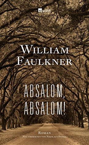an analysis of the setting of the book absalom absalom by william faulkner an analysis of the setting of the book absalom absalom by william faulkner