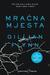 Mračna mjesta by Gillian Flynn