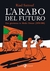 L'arabo del futuro. Una giovinezza in Medio Oriente (1978-1984) by Riad Sattouf