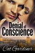 Denial of Conscience A Modern Darcy & Elizabeth Adventure by Cat Gardiner