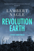 Revolution Earth by Lambert Nagle