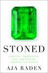 Stoned: Jewelry, Obsession, and How Desire Shapes the World