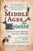 The Middle Ages Unlocked A Guide to Life in Medieval England, 1050-1300 by Gillian Polack