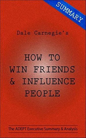 an analysis of how to win friends influence people by dale carnegie an analysis of how to win friends influence people by dale carnegie