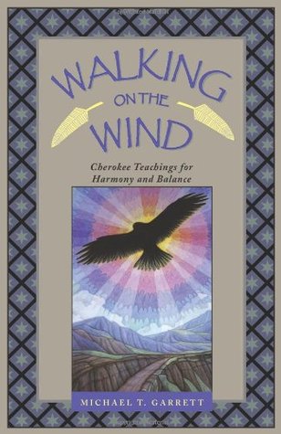 walking-on-the-wind-cherokee-teachings-for-harmony-and-balance