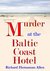 Murder at the Baltic Coast Hotel by Richard Hernaman Allen