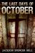 The Last Days of October by Jackson Spencer Bell