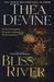 Bliss River by Thea Devine