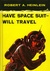 Have Space Suit-Will Travel by Robert A. Heinlein