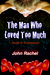 The Man Who Loved Too Much Book 3 Oxymoron by John Rachel