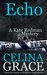 Echo (A Kate Redman Mystery Book 6) (The Kate Redman Mysteries) by Celina Grace
