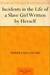 Incidents in the Life of a Slave Girl Written by Herself by Harriet Jacobs