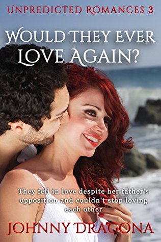 would-they-ever-love-again-unpredicted-romances-book-3