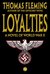 Loyalties A Novel of World War II by Thomas Fleming