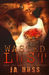 Wasted Lust by J.A. Huss