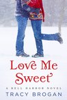 Love Me Sweet (Bell Harbor, #3)