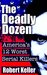 The Deadly Dozen America's 12 Worst Serial Killers (American Serial Killers) by Robert Keller