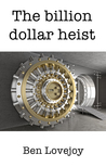 The Billion Dollar Heist