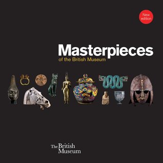 Masterpieces of the British Museum por J.D. Hill