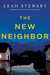The New Neighbor by Leah Stewart