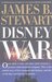 Disney War by James B. Stewart