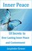 Inner Peace: 18 Secrets to Ever Lasting Inner Peace and Contentment (Instant Self Development Series Book 5)