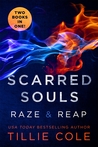 Scarred Souls: Raze & Reap (Scarred Souls, #1-2)