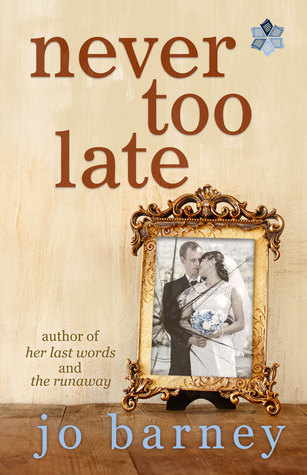 Never Too Late by Jo Barney