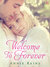 Welcome to Forever (Hero's Welcome, #1) by Annie Rains