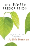 The Write Prescription: Telling Your Story to Live With and Beyond Illness