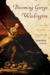 Becoming George Washington by Stephen Yoch